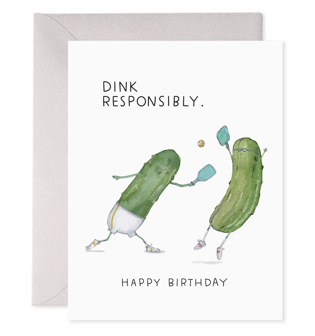 A Pickleball Birthday Card by E. Frances featuring a watercolor painting of two cucumbers and the words &quot;drink responsibly&quot; on luxe paper.