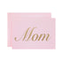 Light Pink Mom Card by Catherine Greenup of the word "Mom" in gold foil lettering, on a light pink card with a matching envelope.