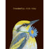 Thankful Warbler Card featuring a Warbler with a flower around its neck and "Thankful for you" in a gold foil message above its head.