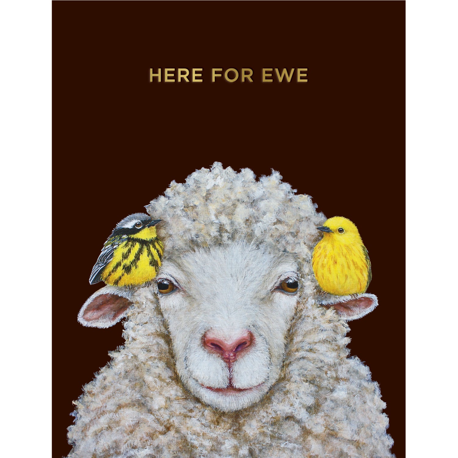 Here for Ewe Card by Vicki Sawyer featuring a sheep with a bird on each ear, and gold foil text that reads &quot;Here for Ewe&quot;.