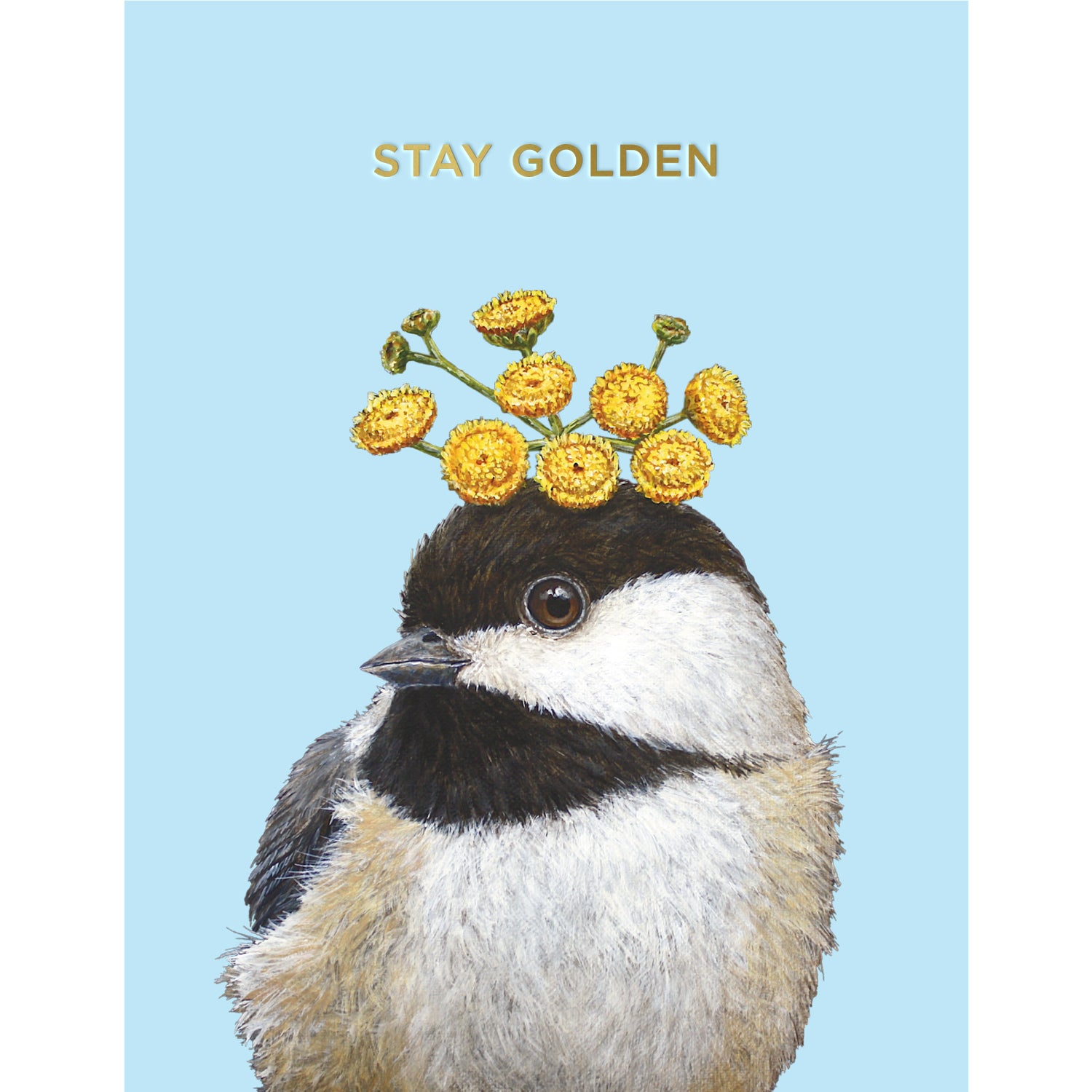 Stay Golden Chickadee Card