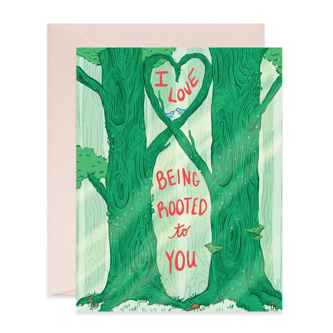 greeting card illustrated with 2 green trees with branches forming a heart.  It says &quot;I love being rooted to you in red type&quot;